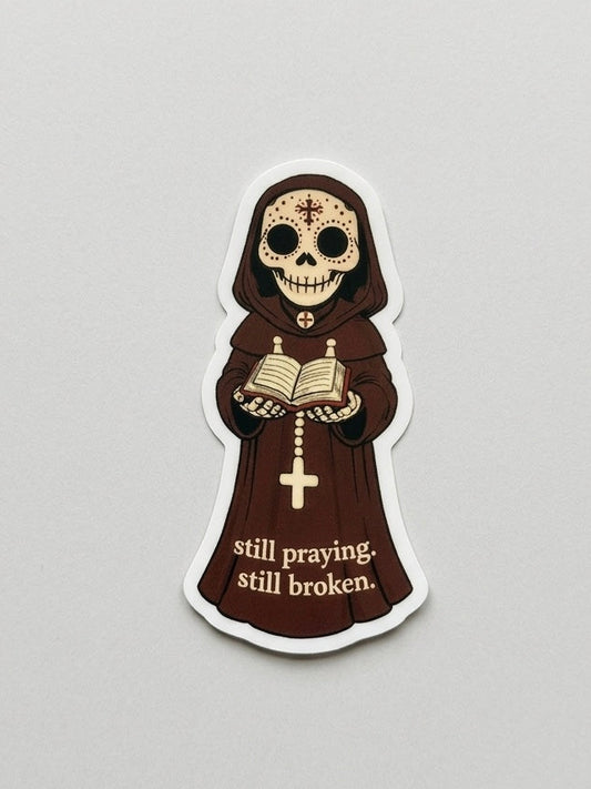 Still Praying Still Broken