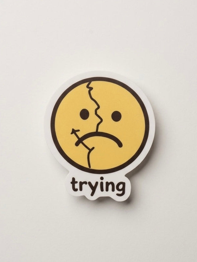 Trying